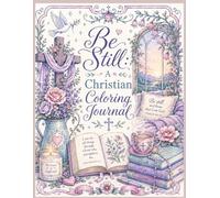 Be Still: A Christian Coloring Book