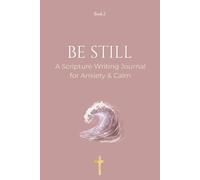 BE STILL: A Scripture Writing Journal for Anxiety & Calm, writing practice of The Sacred Repetition word : Peace