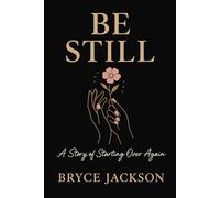 Be Still: A Story of Starting Over Again