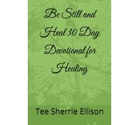 Be Still and Heal 30 Day Devotional for Healing