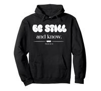 Be Still And Know Bubble Letters Psalm 46:10 Pullover Hoodie