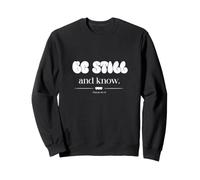 Be Still And Know Bubble Letters Psalm 46:10 Sweatshirt
