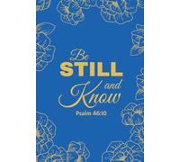 Be Still and Know - Elegant Blue Christian Notebook | Gold Minimalist Floral Design | Psalm 46:10 Journal