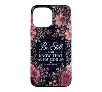 Be Still And Know I'm God Psalm 46:10 Pink Floral Watercolor Case for iPhone 13 Pro Max