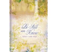 Be Still and Know Journal: That I Am God