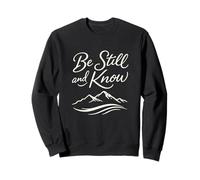 Be Still and Know Mountain Christian Faith Motivational Sweatshirt
