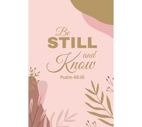 Be Still and Know - Pink and Gold Aesthetic Christian Journal | 100 Page 6x9 Bible Verse Notebook with Lined Pages