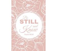 Be Still and Know - Pink Christian Notebook with White Floral Outlines | 100 Page 6x9 Bible Verse Journal with Lined Pages and Scripture