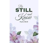 Be Still and Know - Psalm 46:10 Christian Notebook with Pink Flowers