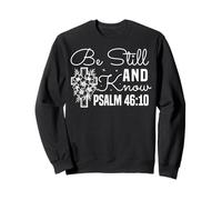 Be Still AND Know PSALM 46:10 Floral Cross Motivational Sweatshirt