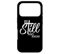 Be Still and Know | Psalm 46:10 |Inspirational Christian Case for iPhone 17 Pro