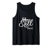 Be Still and Know | Psalm 46:10 |Inspirational Christian Tank Top
