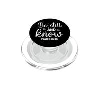 Be Still AND Know PSALM 46:10 Motivational Spiritual Message PopSockets PopGrip for MagSafe