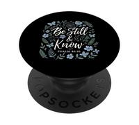Be Still And Know Psalms 46:10 Christian Quote Jesus God PopSockets Adhesive PopGrip