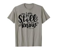 Be Still and Know Shirt,Psalms 46:10 Shirt,Be Still and Know T-Shirt