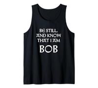 Be Still And Know That I Am Bob Tank Top