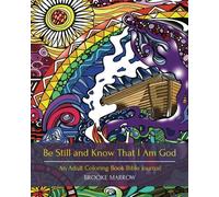 Be Still and Know That I Am God: An Adult Coloring Book Bible Journal