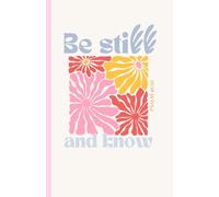 Be Still and Know That I Am God - Bible Verse Notebook | Psalm 46:10 | Inspirational Christian Journal