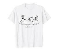 Be Still and Know that I Am God Christian Scripture Design Value Graphic T-Shirt, Men, White, S