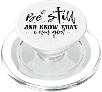 Be Still And Know That I Am God - Inspirational Quote PopSockets PopGrip for MagSafe