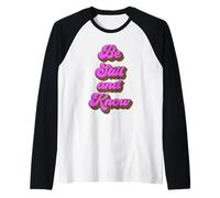 Be Still and Know That I Am God Psalm 46:10 Bible Verse Pray Raglan Baseball Tee