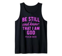 Be Still and Know That I Am God Psalm 46:10 Bible Verse Pray Tank Top