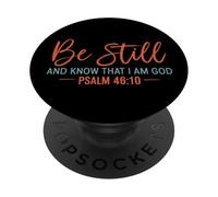Be Still And Know That I Am God Psalm 46:10 Christian Faith PopSockets Adhesive PopGrip