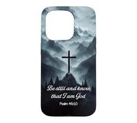 Be Still And Know That I Am God Psalm 46:10 Cross Mountain Case for iPhone 15 Pro