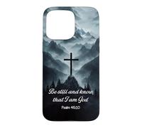 Be Still And Know That I Am God Psalm 46:10 Cross Mountain Case for iPhone 15 Pro Max