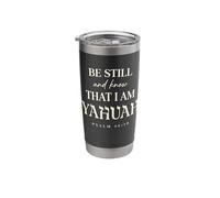 Be Still and Know that I Am Yahuah Psalm 46:10 Stainless Steel Insulated Tumbler