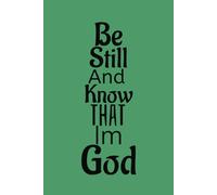 Be Still And know That im God Prayer journal: Great gift For men are woman