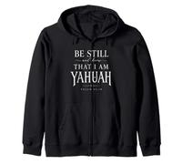 Be Still and Know That I'm Yahuah Psalm 46 10 Faith Quote Zip Hoodie