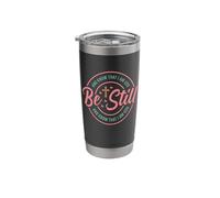 Be Still and You Know I Am God Christian Bible Verse Stainless Steel Insulated Tumbler