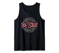 Be Still and You Know I Am God Christian Bible Verse Tank Top