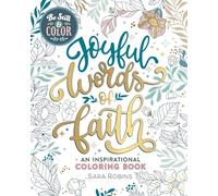 Be Still & Color: Joyful Words of Faith: An Inspirational Coloring Book
