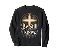 Be Still Cross Religious Scripture Verse Sweatshirt