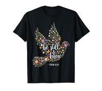 Be Still Floral Dove Christian Verse Apparel T-Shirt