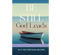 Be Still: God Leads