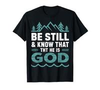Be Still God Rustic Mountain Christian Verse T-Shirt