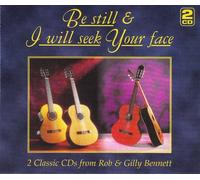 Be Still & I Will Seek Your Face