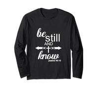 Be Still & Know Cool Christian Life Bible Verse With Cross Long Sleeve T-Shirt