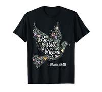Be Still & Know Floral Dove Christian Peace Apparel Jesus T-Shirt