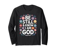 Be Still & Know I Am God Floral Bouquet Long Sleeve T-Shirt