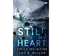 Be Still My Heart: A Romantic Suspense