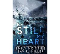 Be Still My Heart: A Romantic Suspense