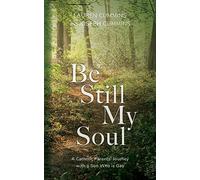 Be Still My Soul: A Catholic Parents' Journey with a Son Who is Gay