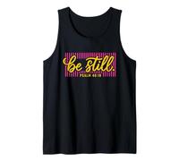 Be Still Psalm 46:10 Bible Verse Tank Top