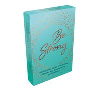 Be Strong: 52 Beautiful Cards of Inspiring Quotes and Empowering Affirmations to Encourage Confidence