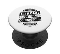 Be Strong And Courageous Bible Christian Faith PopSockets Adhesive PopGrip