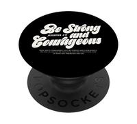 Be Strong and Courageous Christian Bible Verse Joshua 1:9 PopSockets Adhesive PopGrip